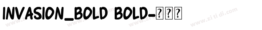 Invasion_Bold Bold字体转换